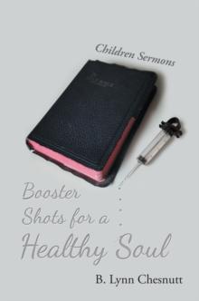 Booster Shots for a Healthy Soul : Children Sermons