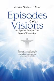 Episodes in Visions : An Applied Study of the Book of Revelation