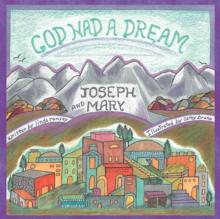 God Had a Dream Joseph and Mary