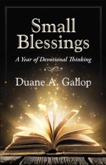 Small Blessings : A Year of Devotional Thinking