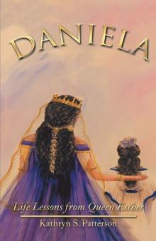 Daniela : Life Lessons from Queen Esther