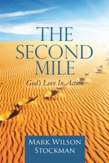 The Second Mile : God'S Love in Action