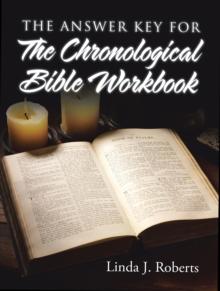 The Answer Key for the Chronological Bible Workbook