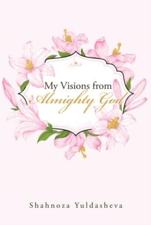 My Visions from Almighty God