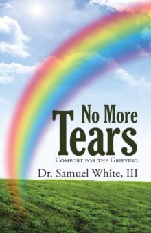 No More Tears : Comfort for the Grieving