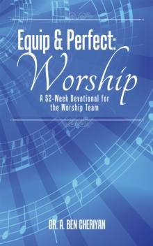 Equip & Perfect: Worship : A 52-Week Devotional for the Worship Team