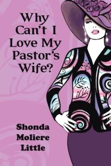 Why Can'T I Love My Pastor'S Wife?