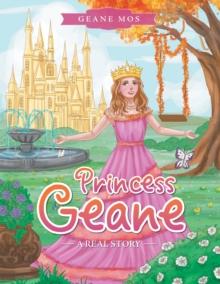 Princess Geane : A Real Story