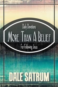 More Than a Belief : Daily Devotions for Following Jesus