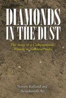 Diamonds in the Dust : The Story of a Compassionate Woman in Northeast India