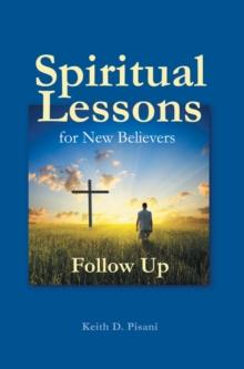 Spiritual Lessons for New Believers : Follow Up