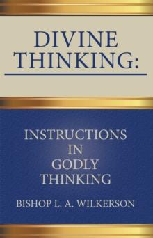 Divine Thinking: Instructions in Godly Thinking