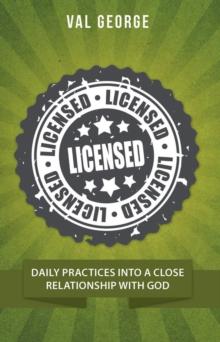 Licensed : Daily Practices into a Close Relationship with God