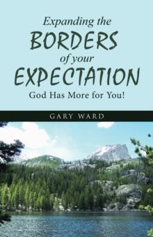 Expanding the Borders of Your Expectation : God Has More for You!