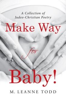 Make Way for Baby! : A Collection of Judeo-Christian Poetry