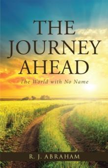 The Journey Ahead : The World with No Name