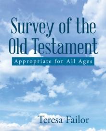 Survey of the Old Testament : Appropriate for All Ages