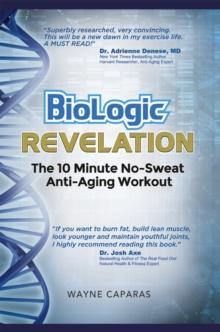 Biologic Revelation : The 10 Minute No-Sweat Anti-Aging Workout