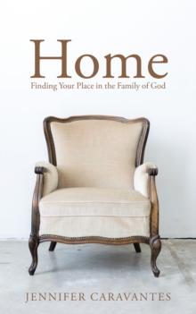 Home : Finding Your Place in the Family of God