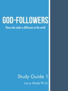 God-Followers : Those Who Make a Difference in the World