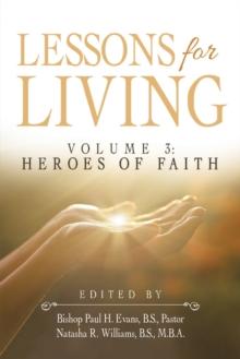 Lessons for Living : Volume 3: Heroes of Faith