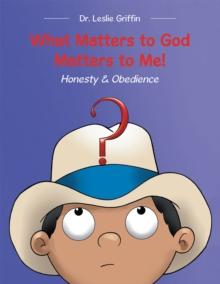 What Matters to God Matters to Me! : Honesty & Obedience