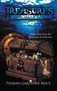 Treasures from Dark Places : Inspirations from the Reservoirs of God's Love