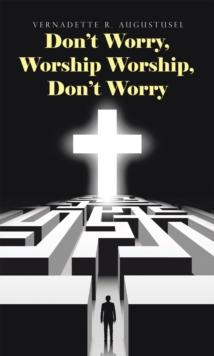 Don'T Worry, Worship Worship, Don'T Worry