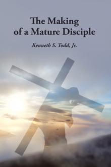 The Making of a Mature Disciple