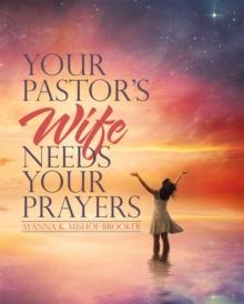 Your Pastor'S Wife Needs Your Prayers