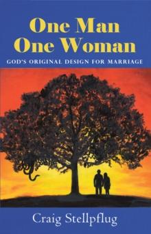 One Man  One Woman : God'S Original Design for Marriage