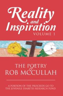 Reality and Inspiration Volume 1 : The Poetry of Rob Mccullah