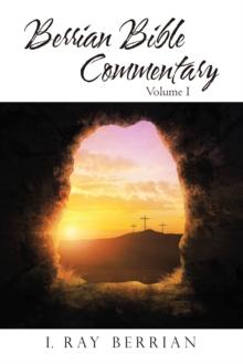 Berrian Bible Commentary : Volume I