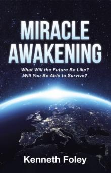 Miracle Awakening : What Will the Future Be Like?