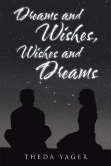 Dreams and Wishes, Wishes and Dreams