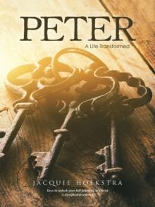 Peter : A Life Transformed