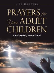 Prayers for Your Adult Children : A Thirty-Day Devotional