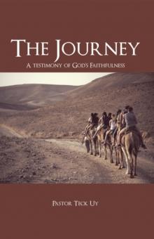 The Journey : A Testimony of God'S Faithfulness