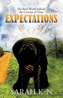 Expectations : The Real World Behind the Curtain of Time