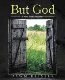 But God : A Bible Study on Joshua