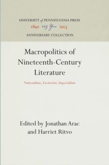 Macropolitics of Nineteenth-Century Literature : Nationalism, Exoticism, Imperialism