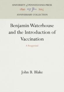 Benjamin Waterhouse and the Introduction of Vaccination : A Reappraisal