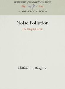 Noise Pollution : The Unquiet Crisis