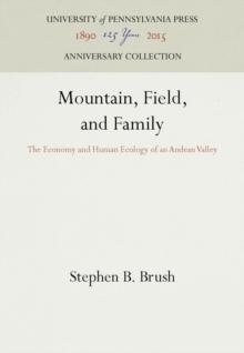 Mountain, Field, and Family : The Economy and Human Ecology of an Andean Valley