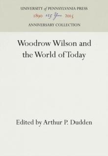 Woodrow Wilson and the World of Today