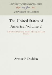 The United States of America, Volume 2 : A Syllabus of American Studies--History and Social Sciences