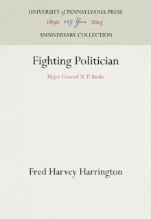 Fighting Politician : Major General N. P. Banks