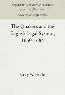 The Quakers and the English Legal System, 1660-1688