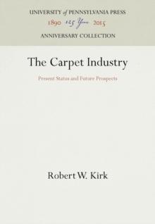 The Carpet Industry : Present Status and Future Prospects