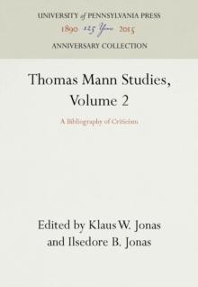 Thomas Mann Studies, Volume 2 : A Bibliography of Criticism